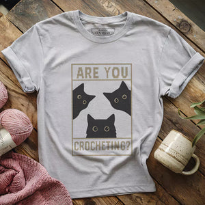 Are U Crocheting T-shirt