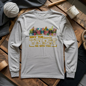 May The Yarn Be With You Long Sleeve T-shirt