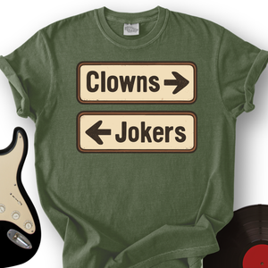 Clowns or Jokers T-Shirt