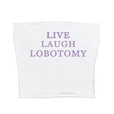 Live Laugh Tube Top