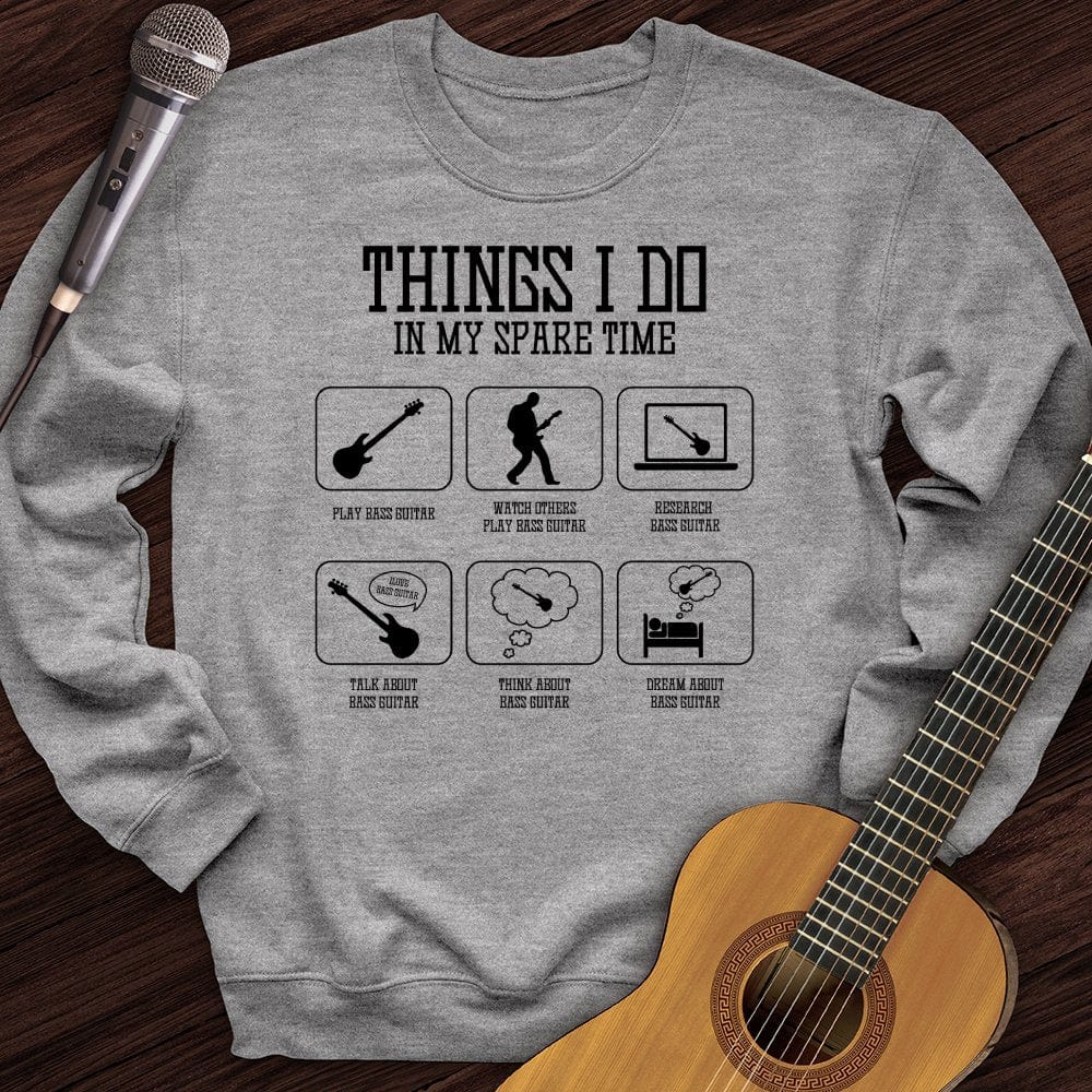 All I Do is Bass Guitar Crewneck