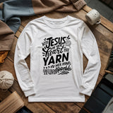 Jesus And Yarn Long Sleeve T-shirt